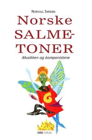 Norske salmetoner - musikken og komponistene