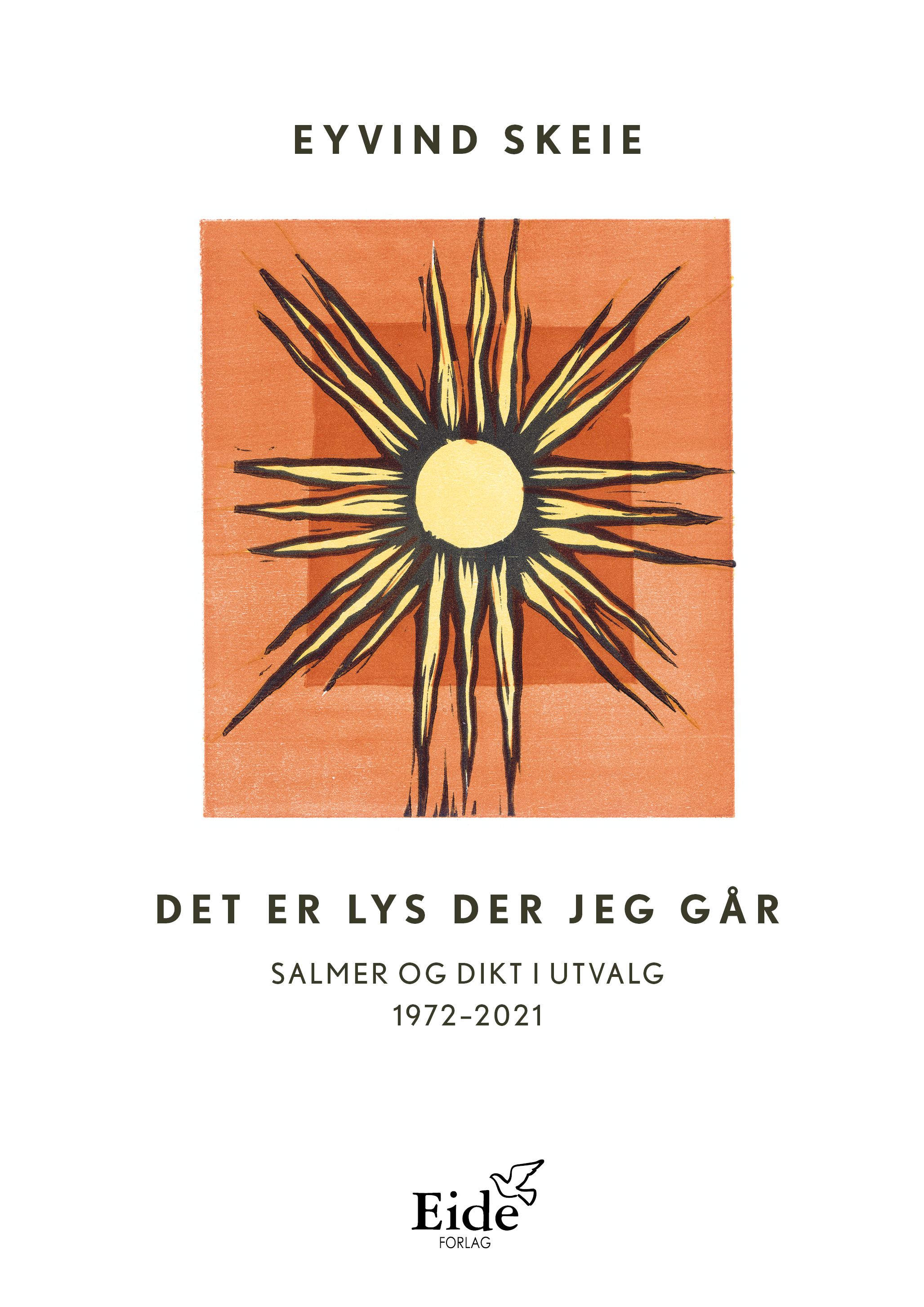 Det er lys der jeg går - salmer og dikt i utvalg : 1972-2021