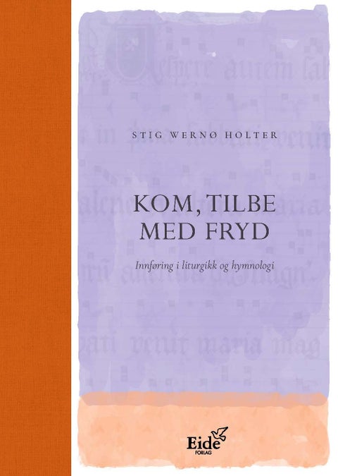 Kom, tilbe med fryd - innføring i liturgikk og hymnologi
