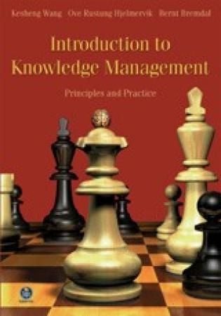 Introduction to Knowledge Management - Principles & Practice