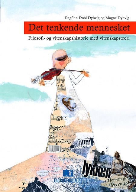 Det tenkende mennesket - filosofi- og vitenskapshistorie med vitenskapsteori