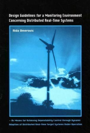 Design guidelines for a monitoring environment concerning distributed real-time systems - as means for achieving dependability control through dynamic adaption of distributed real-time target systems under operation