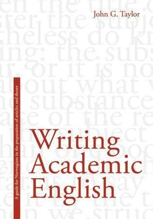 Writing academic English - a guide for Norwegians in the preparation of articles and theses