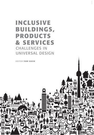 Inclusive buildings, products & services - Challenges in Universal Design