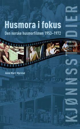 Husmora i fokus - den norske husmorfilmen 1953-1972
