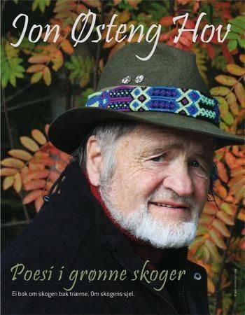 Poesi i grønne skoger - ei bok om skogen bak trærne : om skogens sjel