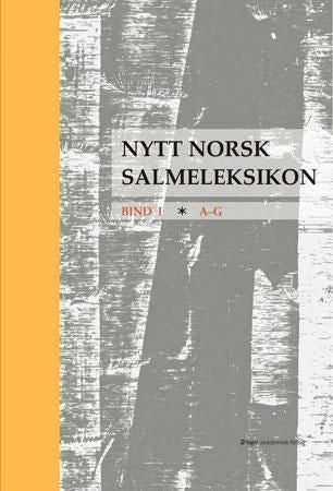Nytt norsk salmeleksikon - Bind I : A-G
