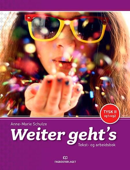 Weiter geht's - tysk II : vg1 + vg2 : tekst- og arbeidsbok