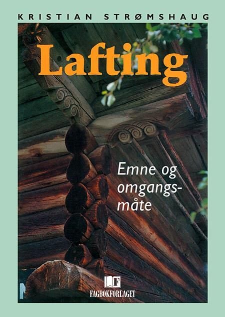 Lafting - emne og omgangsmåte