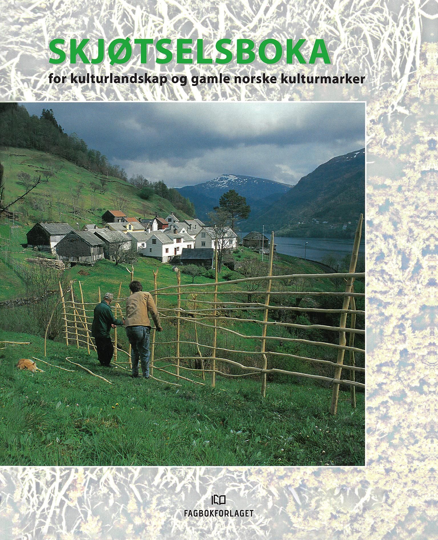 Skjøtselsboka - for kulturlandskap og gamle norske kulturmarker