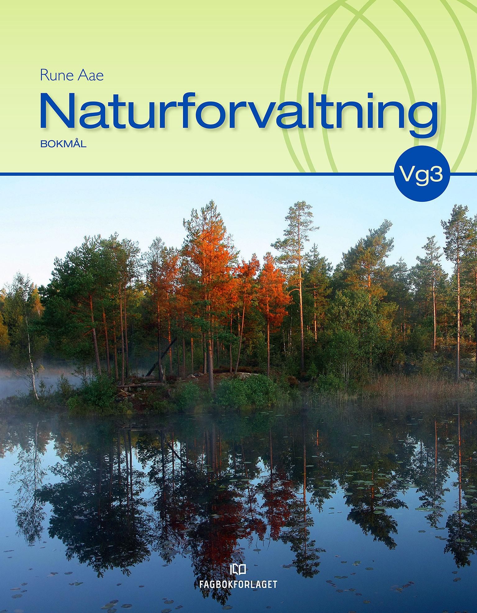 Naturforvaltning - lærebok i programfaget naturforvaltning for vg3 studieforberedende
