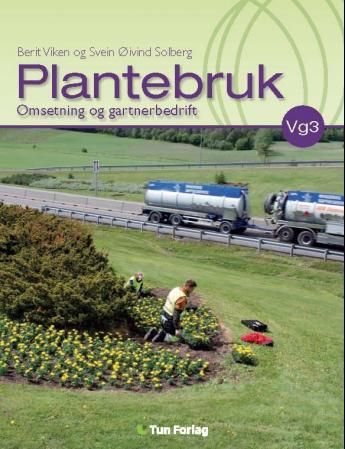 Plantebruk - omsetning og gartnerbedrift i programfagene Plantebruk, Omsetning og Gartnerbedriften for vg3