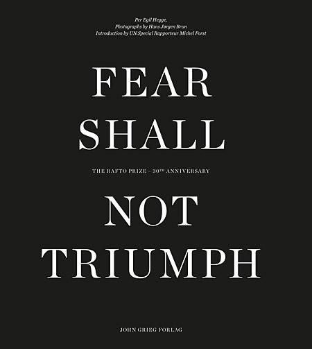 Fear shall not triumph - The Rafto Prize - 30th Anniversary