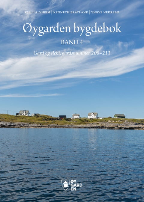 Øygarden bygdebok - Band 4 : Gard og slekt, gardsnummer 208-213