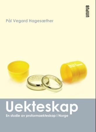 Uekteskap - en studie av proformaekteskap i Norge