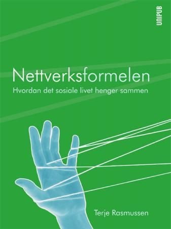 Nettverksformelen - hvordan det sosiale livet henger sammen