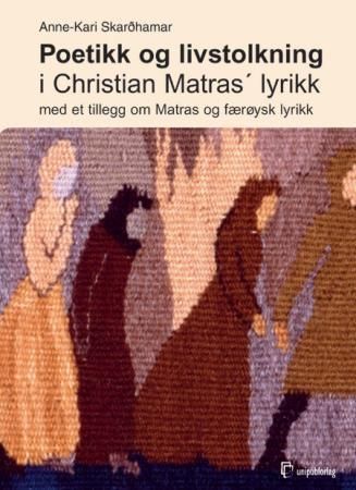 Poetikk og livstolkning i Christian Matras' lyrikk - å være ekte i møte med religiøs tro