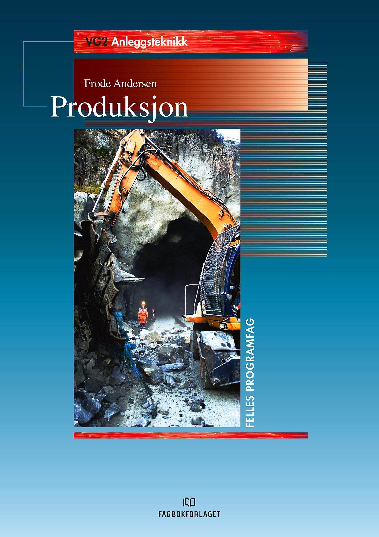 Produksjon - vg2 anleggsteknikk