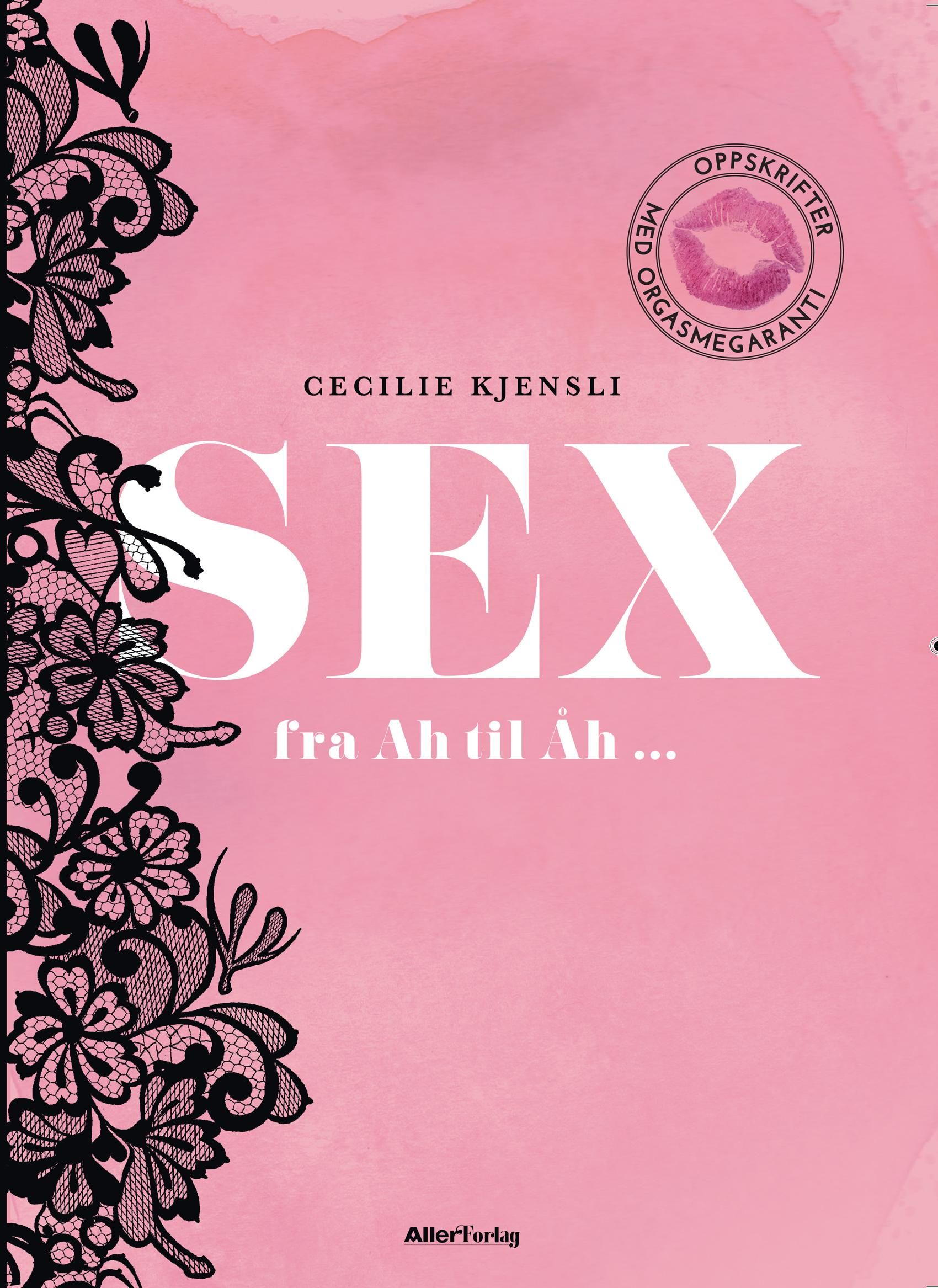 Sex - fra Ah til Åh