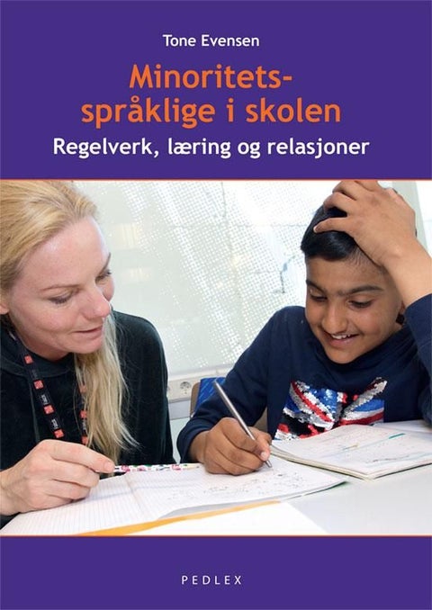 Minoritetsspråklige i skolen - regelverk, læring og relasjoner