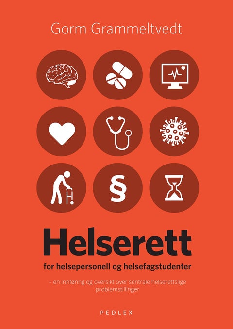 Helserett for helsepersonell og helsefagstudenter - en innføring og oversikt over sentrale helsefaglige problemstillinger