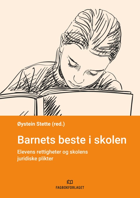 Barnets beste i skolen - elevenes rettigheter og skolens juridiske plikter