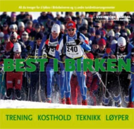 Best i Birken - trening, kosthold, teknikk, løyper