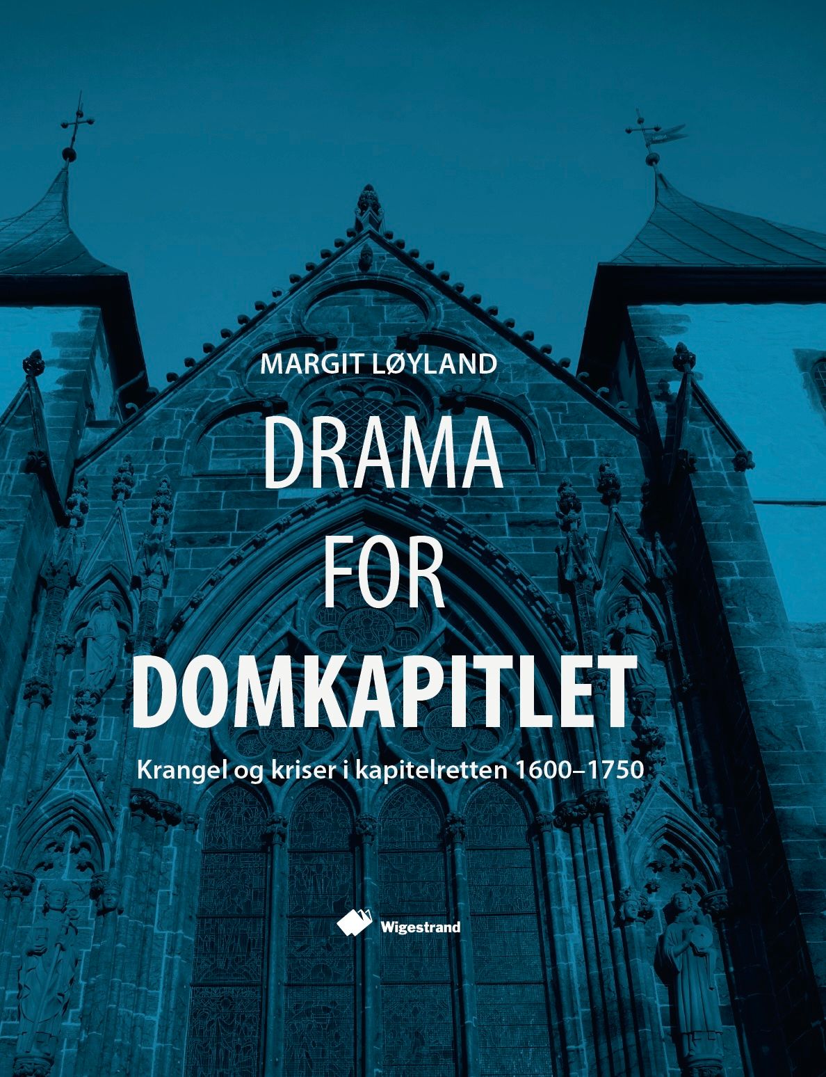 Drama for domkapitlet - krangel og kriser i kapitelretten 1600-1750