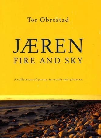 Jæren - fire and sky : a collection of poetry in words and pictures