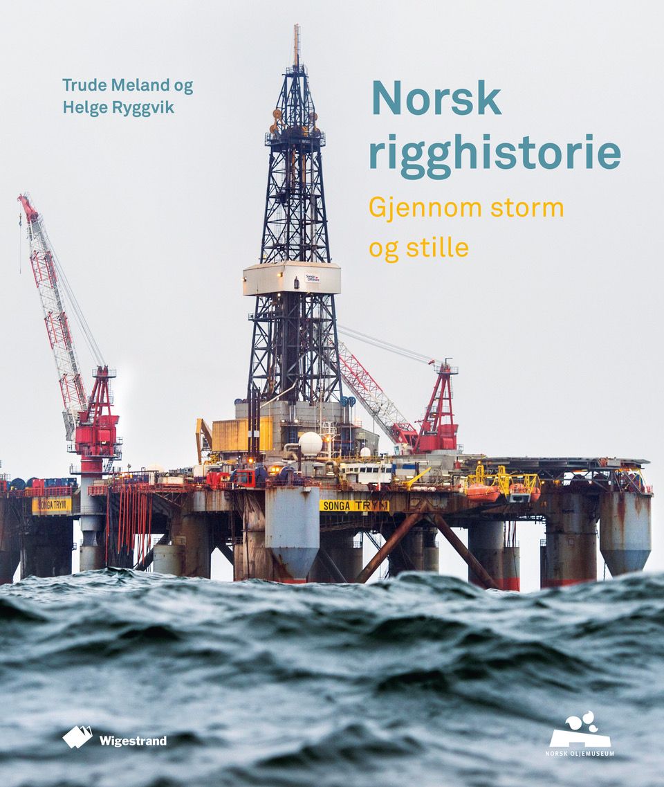 Norsk rigghistorie - gjennom storm og stille