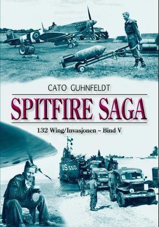 Spitfire saga - 132 Wing/Invasjonen,bind V