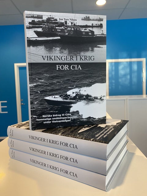 Vikinger i krig for CIA - norske bidrag til CIAs hemmelige småbåtoperasjoner under Vietnamkrigen