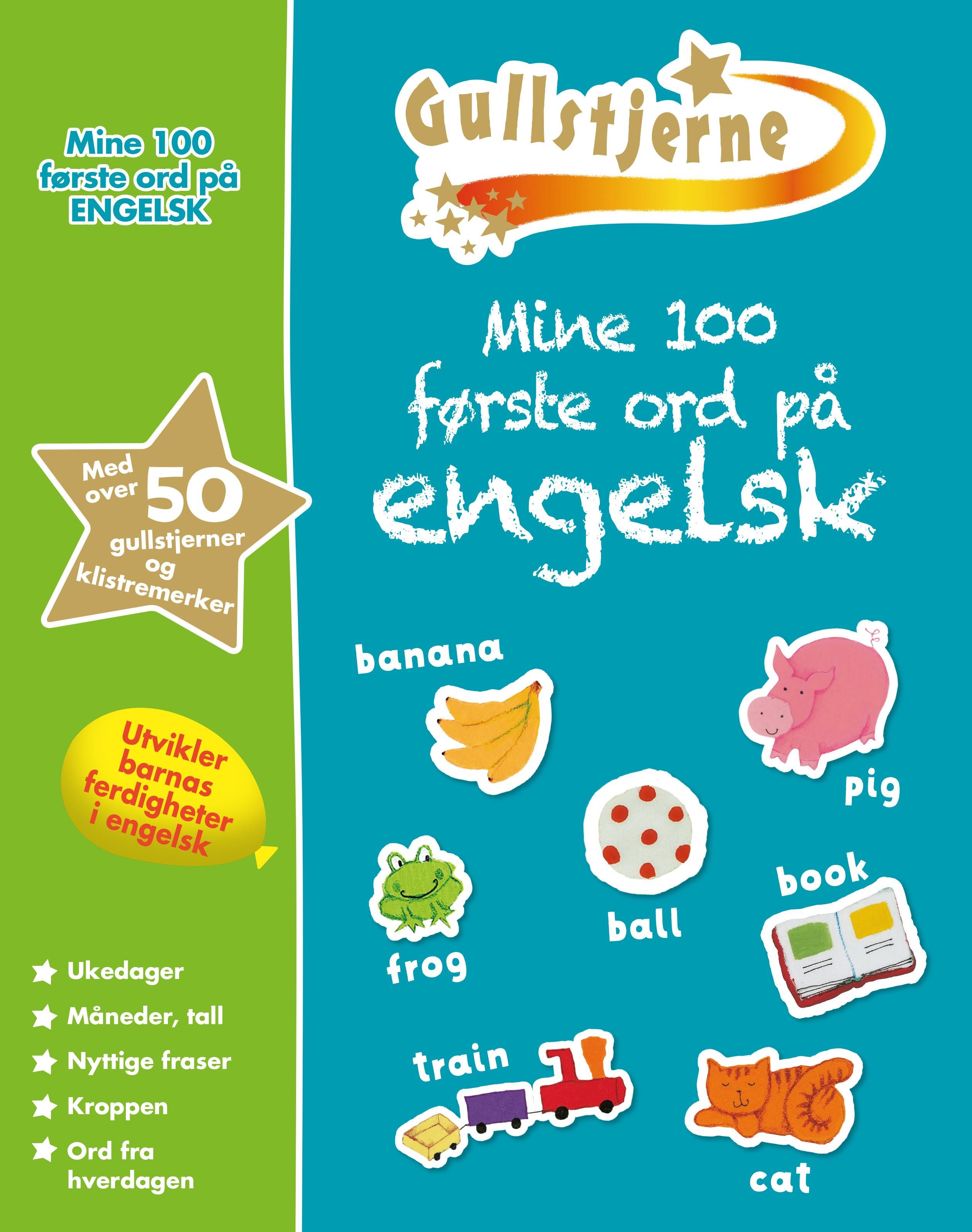 Mine 100 første ord på engelsk. 6+. Gullstjerne - gullstjerne 6+
