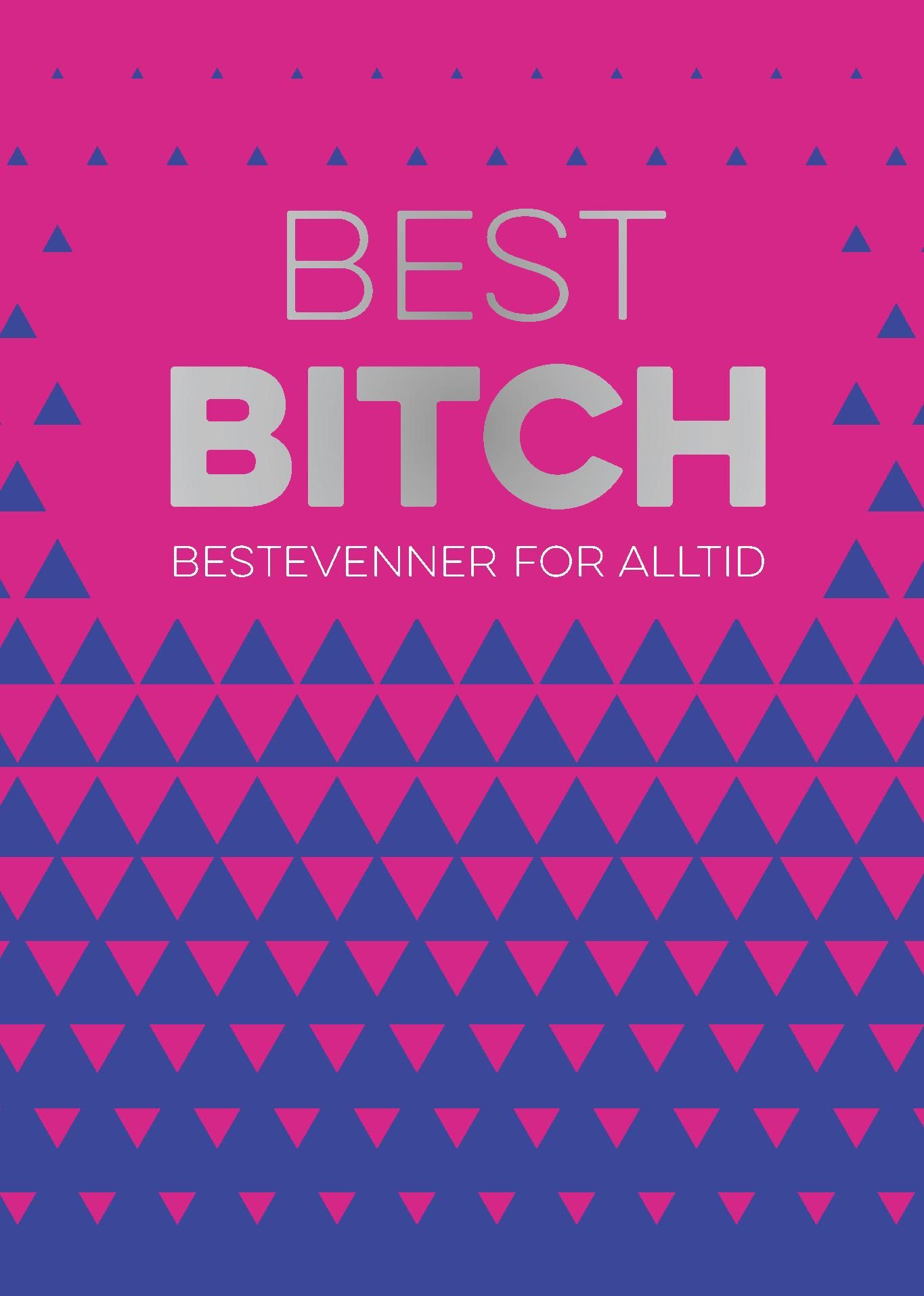 Best bitch - bestevenner for alltid