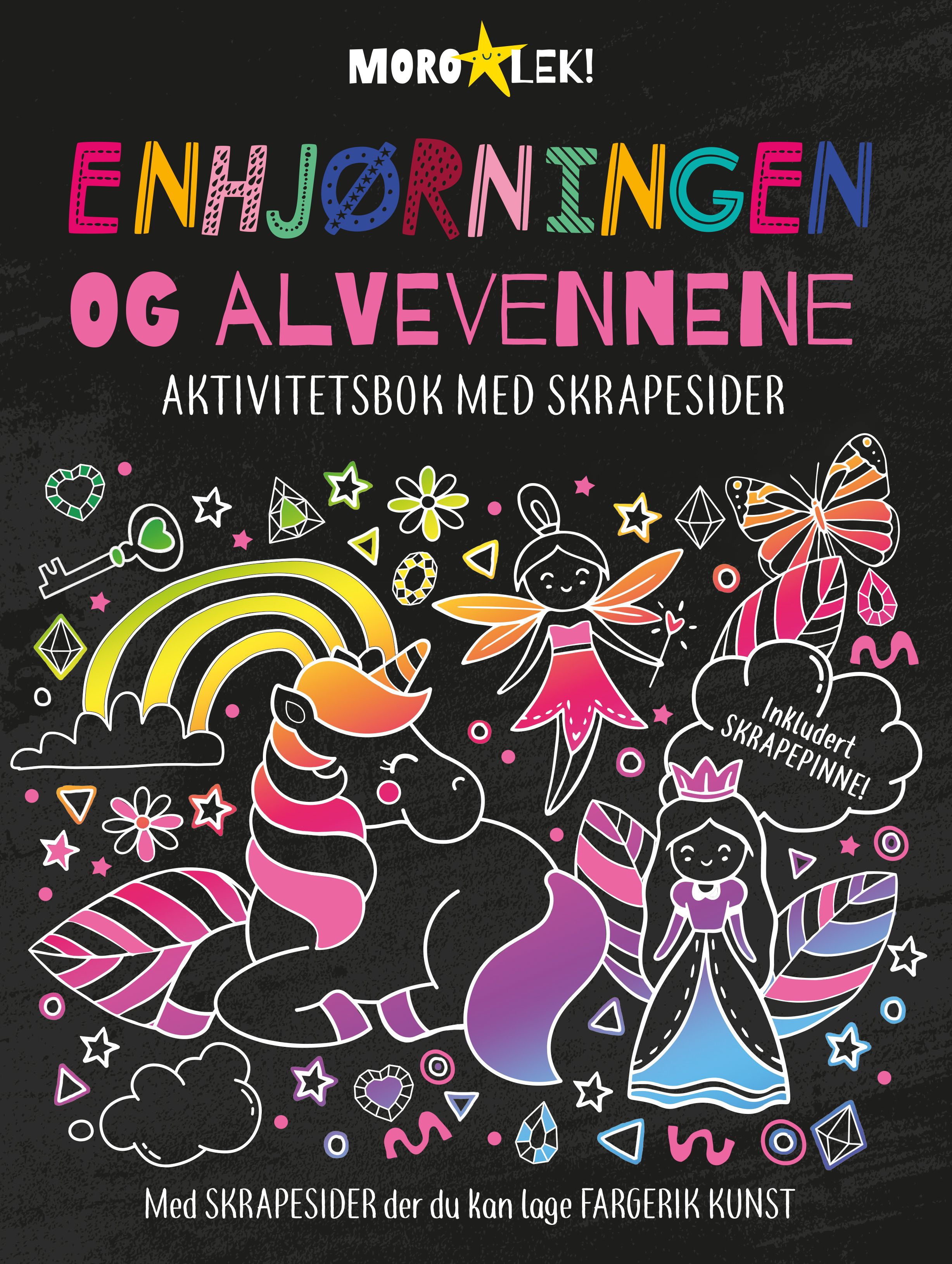 Enhjørningen og alvevennene : aktivitetsbok med skrapesider - aktivitetsbok med skrapesider