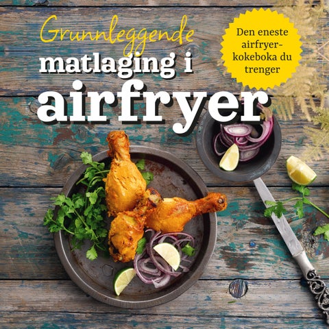 Grunnleggende matlaging i airfryer - den eneste airfryerkokeboka du trenger!