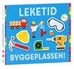 Byggeplassen!