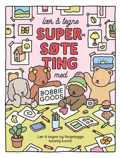 Lær å tegne supersøte ting med Bobbie Goods - lær å tegne og fargelegge koselig kunst!