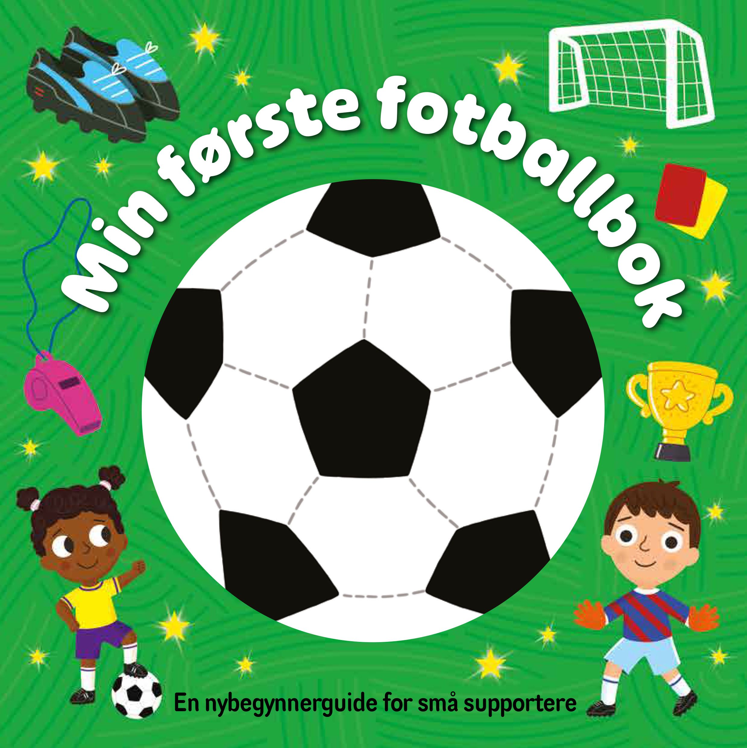 Min første fotballbok - en nybegynnerguide for små supportere