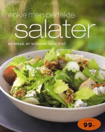 Enkle men perfekte salater - en smak av sommer hele året