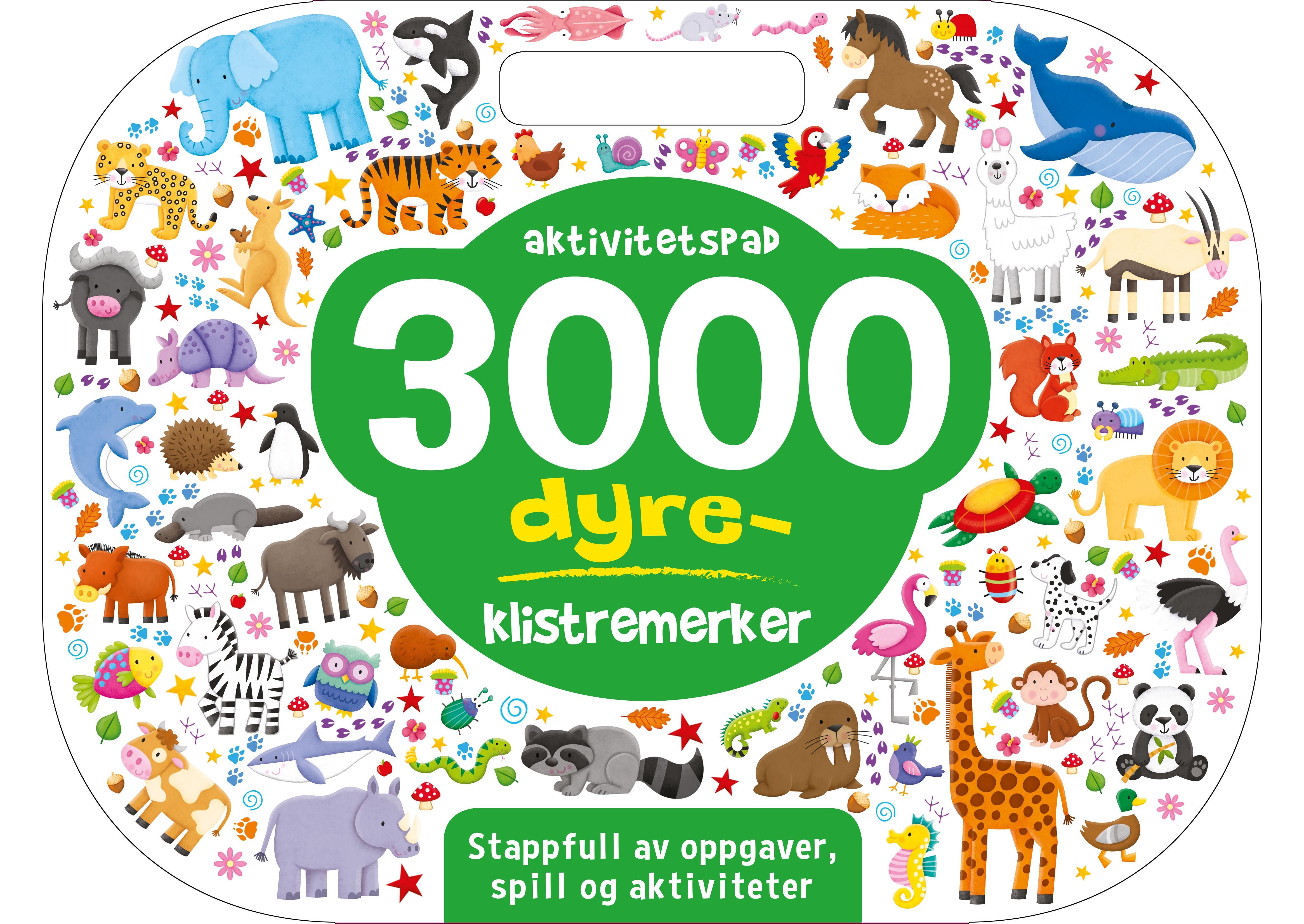 3000 dyreklistremerker - aktivitetspad : stappfull av oppgaver, spill og aktiviteter
