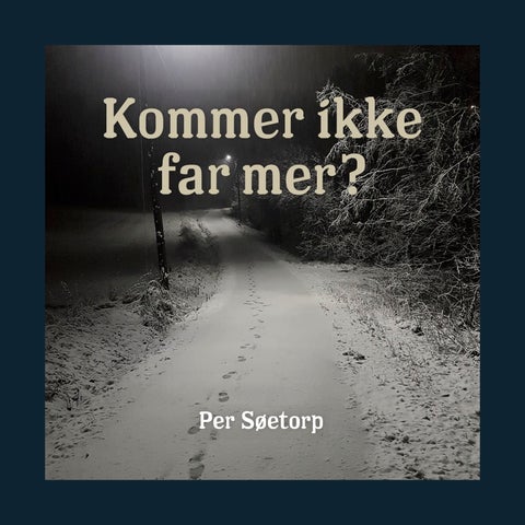 Kommer ikke far mer?