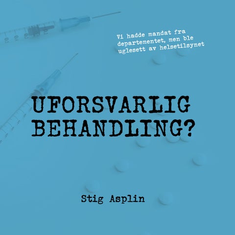 Uforsvarlig behandling?
