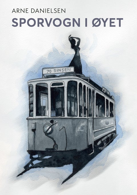 Sporvogn i øyet - (roman)