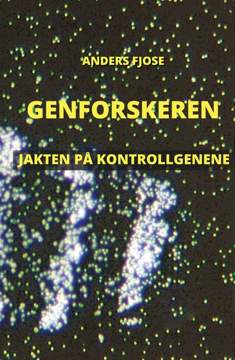 Genforskeren - jakten på kontrollgenene : dokumentarroman