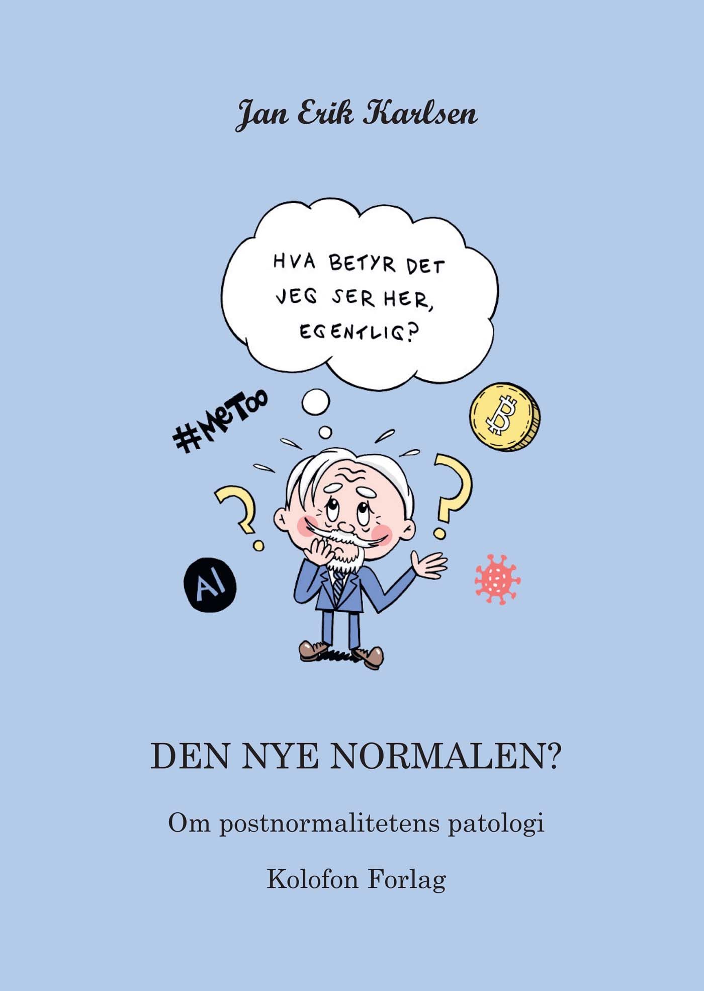 Den nye normalen? - om postnormalitetens patologi