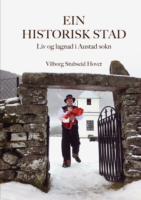 Ein historisk stad - liv og lagnad i Austad sokn