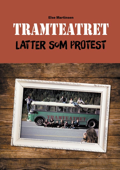 Tramteatret - latter som protest