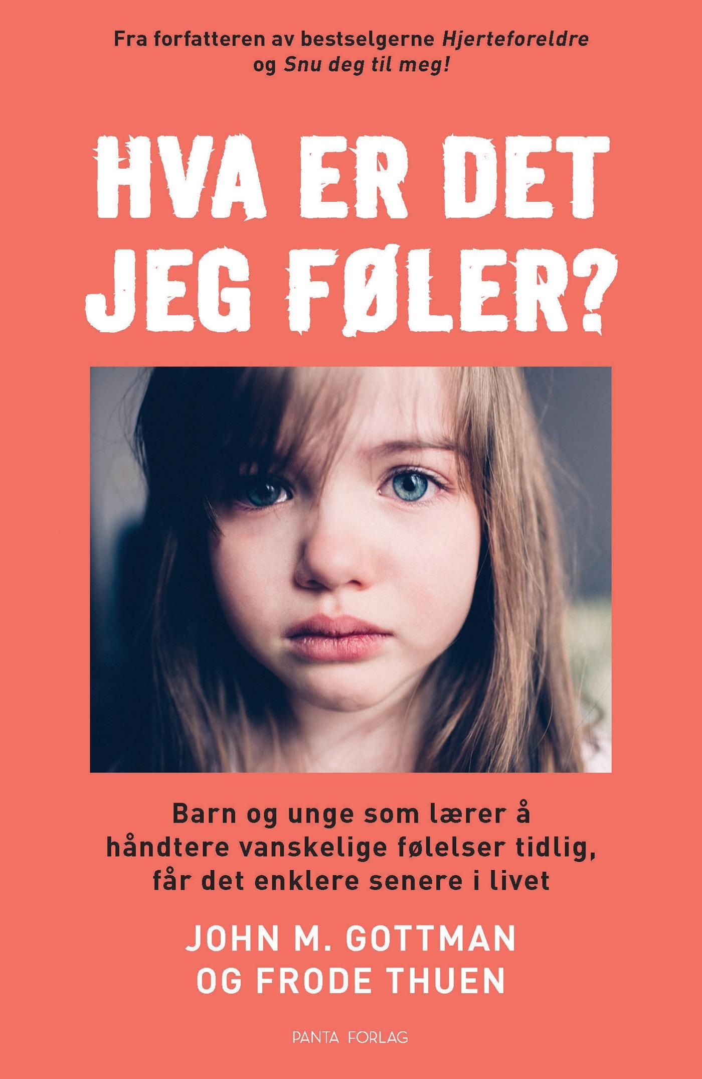 Hva er det jeg føler? - barn og unge som lærer å håndtere vanskelige følelser tidlig, får det enklere senere i livet