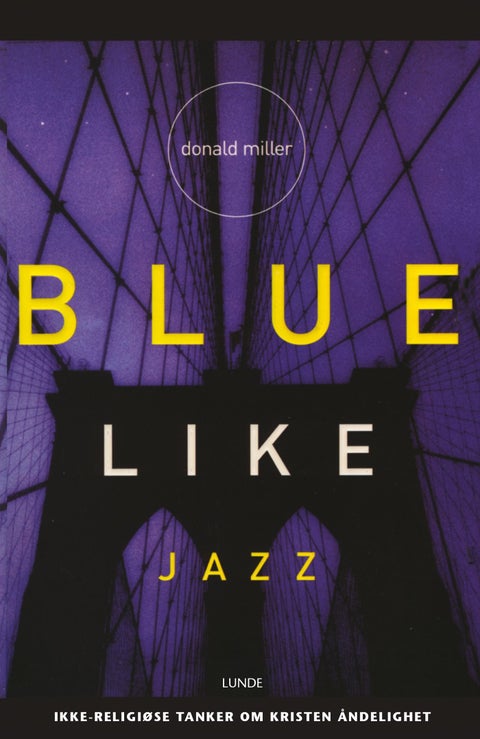 Blue like jazz - ikke-religiøse tanker om kristen åndelighet